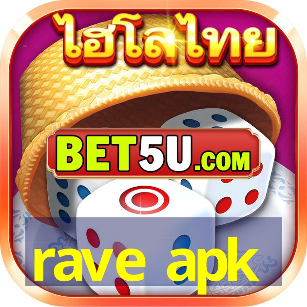 rave apk